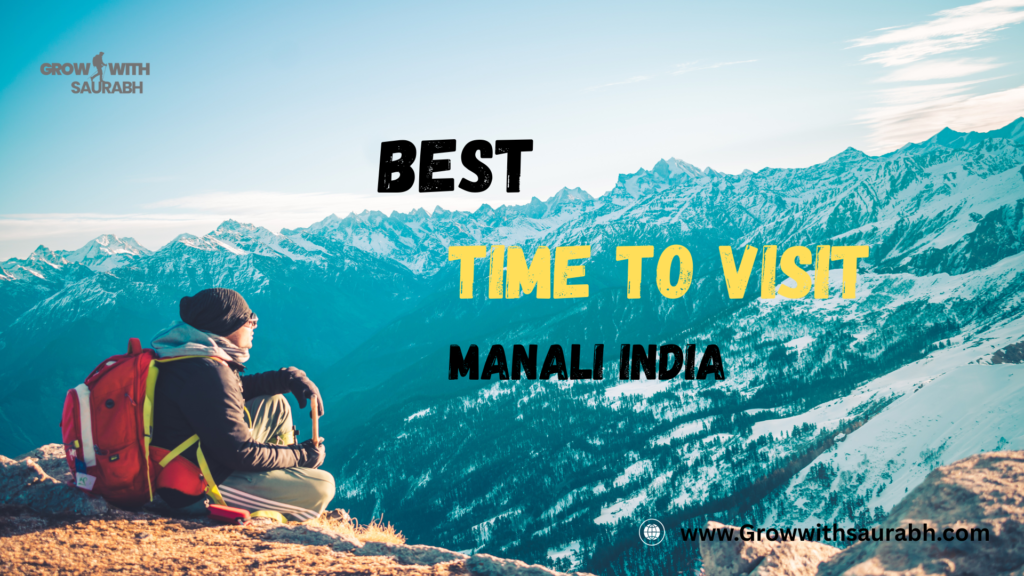 “Snowfall in Manali during winter – best time to visit for snow lovers”